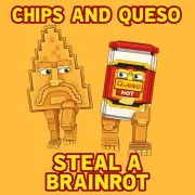 Chips And Queso Steal A Brainrot